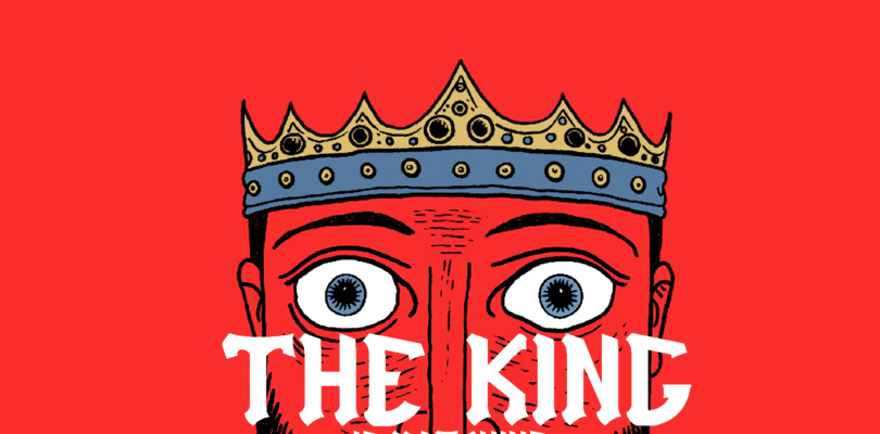 The King Is Watching Out Now