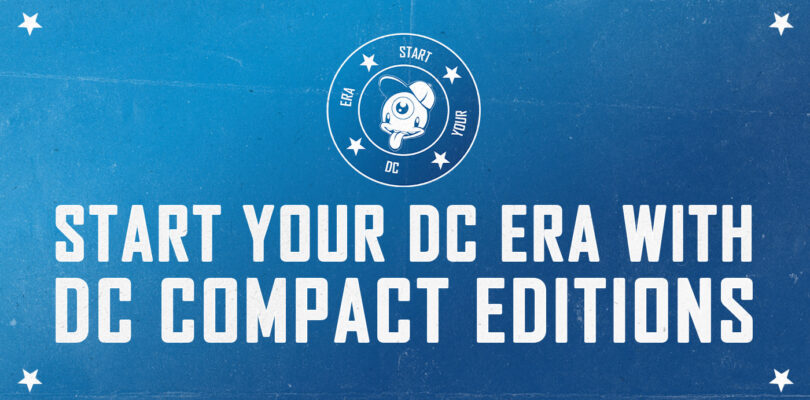 ¡Comience su era de DC con estas ediciones compactas de DC!