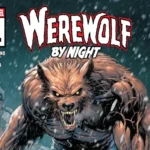 Werewolf by Night: Blood Moon Rise – Comic Book Review