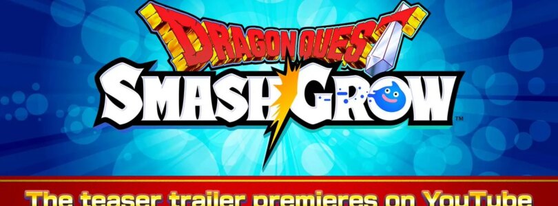 NUEVO JUEGO DE DRAGON QUEST Smash/Grow Mobile anunciado