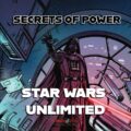 Enfoque del tercer ojo: Star Wars Unlimited – Secretos del poder