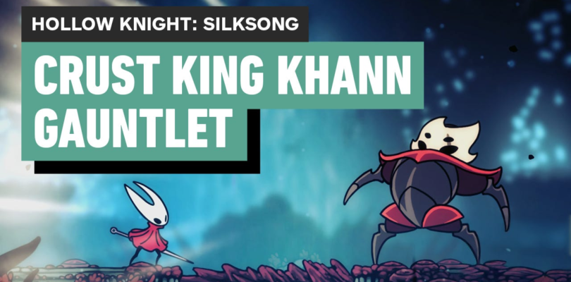 Hollow Knight: pelea de jefe de Silksong – Crust King Khann y Gauntlet