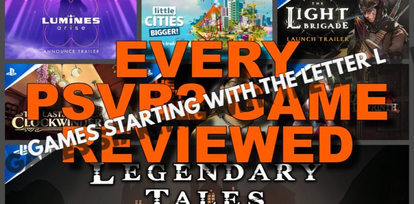 Casi todos los juegos de PSVR2 revisados ​​(Parte Doce / Letra L)