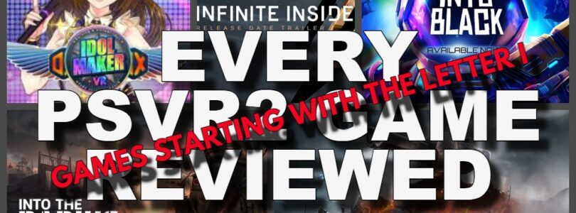 Casi todos los juegos de PSVR2 revisados ​​(Parte Nueve / Letra I)